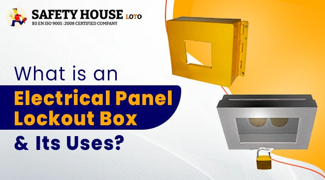 Electrical Panel Lockout Box and uses