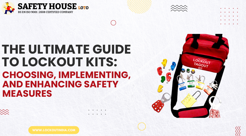 The Ultimate Guide to Lockout Kits